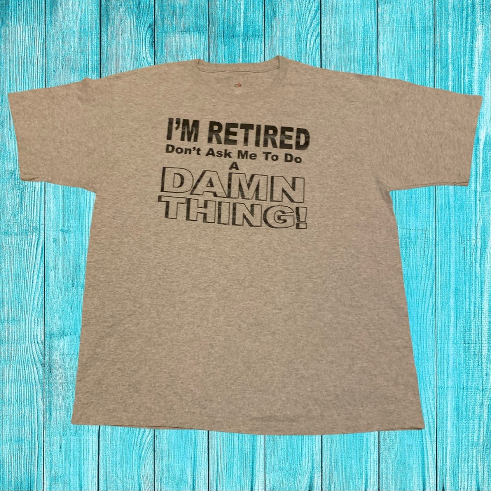 Funny I’m Retired Don’t Ask Me To Do Anything Sassy Senior Old People Shirt